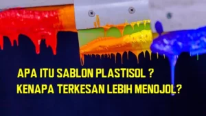 Sablon plastisol adalah