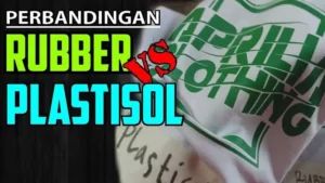 perbedaan sablon rubber dan plastisol